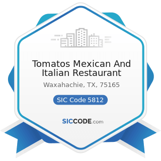 Tomatos Mexican And Italian Restaurant - SIC Code 5812 - Eating Places