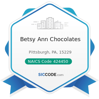 Betsy Ann Chocolates - NAICS Code 424450 - Confectionery Merchant Wholesalers