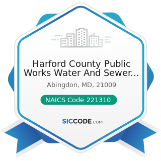Harford County Public Works Water And Sewer Maintenance Shop - NAICS Code 221310 - Water Supply...