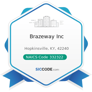 Brazeway Inc - NAICS Code 332322 - Sheet Metal Work Manufacturing