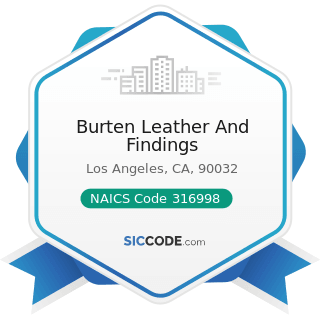 Burten Leather And Findings - NAICS Code 316998 - All Other Leather Good and Allied Product...
