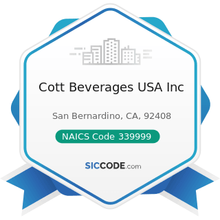 Cott Beverages USA Inc - NAICS Code 339999 - All Other Miscellaneous Manufacturing