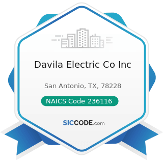 Davila Electric Co Inc - NAICS Code 236116 - New Multifamily Housing Construction (except...