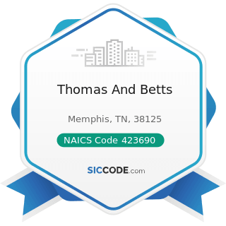 Thomas And Betts - NAICS Code 423690 - Other Electronic Parts and Equipment Merchant Wholesalers