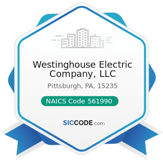 Westinghouse Electric Company, LLC - NAICS Code 561990 - All Other Support Services