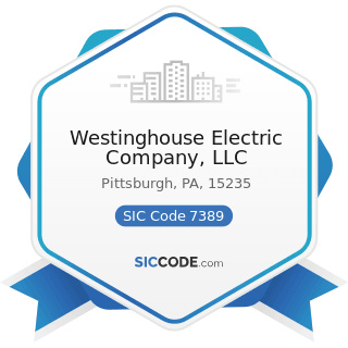Westinghouse Electric Company, LLC - SIC Code 7389 - Business Services, Not Elsewhere Classified