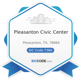 Pleasanton Civic Center - SIC Code 7389 - Business Services, Not Elsewhere Classified