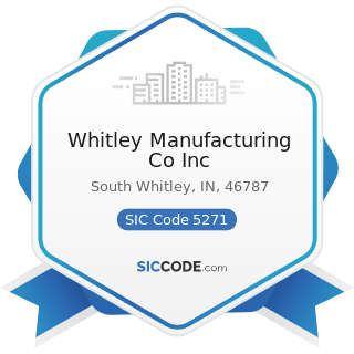 Whitley Manufacturing Co Inc - SIC Code 5271 - Mobile Home Dealers