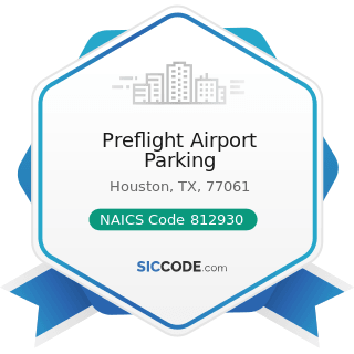 Preflight Airport Parking - NAICS Code 812930 - Parking Lots and Garages