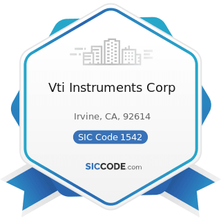 Vti Instruments Corp - SIC Code 1542 - General Contractors-Nonresidential Buildings, other than...