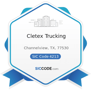 Cletex Trucking - SIC Code 4213 - Trucking, except Local