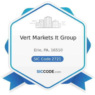 Vert Markets It Group - SIC Code 2721 - Periodicals: Publishing, or Publishing and Printing