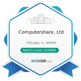 Computershare, Ltd - NAICS Code 525990 - Other Financial Vehicles