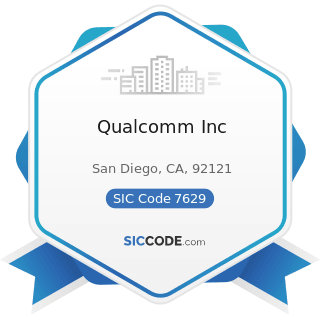 Qualcomm Inc - SIC Code 7629 - Electrical and Electronic Repair Shops, Not Elsewhere Classified