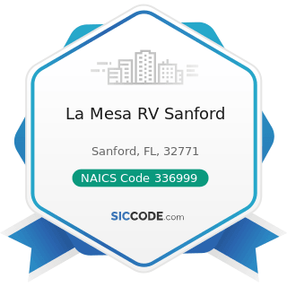 La Mesa RV Sanford - NAICS Code 336999 - All Other Transportation Equipment Manufacturing