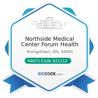 Northside Medical Center Forum Health - NAICS Code 621112 - Offices of Physicians, Mental Health...