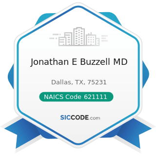 Jonathan E Buzzell MD - NAICS Code 621111 - Offices of Physicians (except Mental Health...