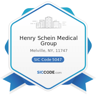 Henry Schein Medical Group - SIC Code 5047 - Medical, Dental, and Hospital Equipment and Supplies