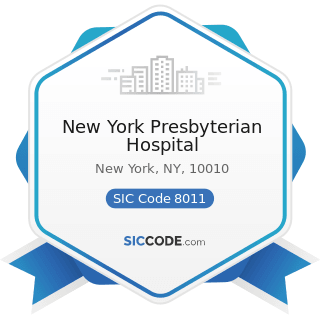 New York Presbyterian Hospital - SIC Code 8011 - Offices and Clinics of Doctors of Medicine