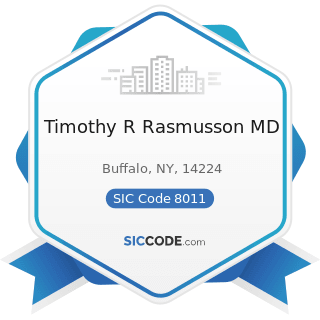 Timothy R Rasmusson MD - SIC Code 8011 - Offices and Clinics of Doctors of Medicine