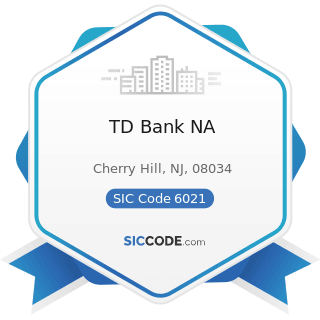 TD Bank NA - SIC Code 6021 - National Commercial Banks