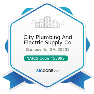 City Plumbing And Electric Supply Co - NAICS Code 453998 - All Other Miscellaneous Store...