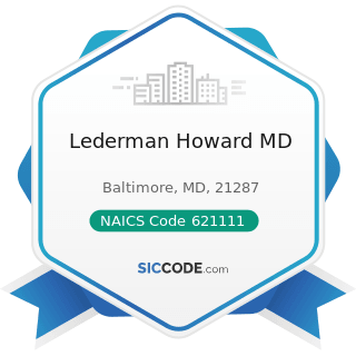 Lederman Howard MD - NAICS Code 621111 - Offices of Physicians (except Mental Health Specialists)