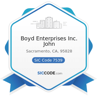 Boyd Enterprises Inc. John - SIC Code 7539 - Automotive Repair Shops, Not Elsewhere Classified