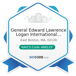 General Edward Lawrence Logan International Airport - NAICS Code 488119 - Other Airport...