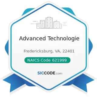 Advanced Technologie - NAICS Code 621999 - All Other Miscellaneous Ambulatory Health Care...