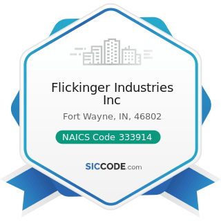 Flickinger Industries Inc - NAICS Code 333914 - Measuring, Dispensing, and Other Pumping...