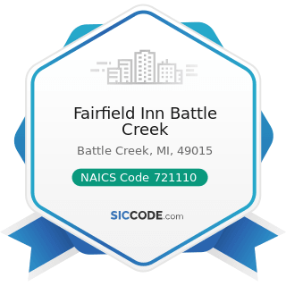 Fairfield Inn Battle Creek - NAICS Code 721110 - Hotels (except Casino Hotels) and Motels
