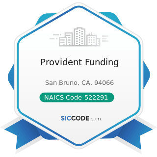 Provident Funding - NAICS Code 522291 - Consumer Lending