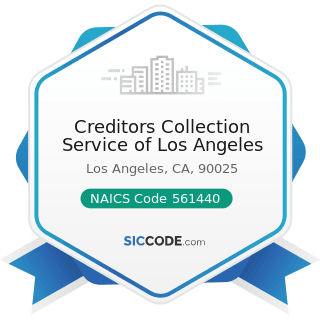 Creditors Collection Service of Los Angeles - NAICS Code 561440 - Collection Agencies