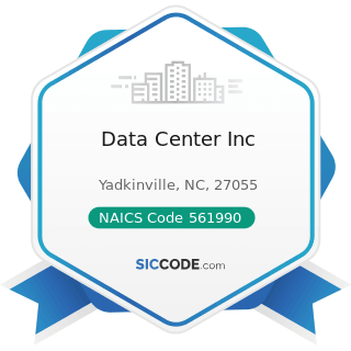 Data Center Inc - NAICS Code 561990 - All Other Support Services