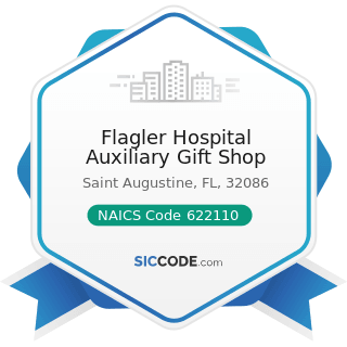 Flagler Hospital Auxiliary Gift Shop - NAICS Code 622110 - General Medical and Surgical Hospitals