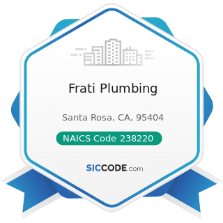 Frati Plumbing - NAICS Code 238220 - Plumbing, Heating, and Air-Conditioning Contractors