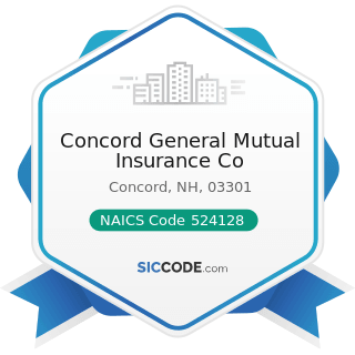 Concord General Mutual Insurance Co - NAICS Code 524128 - Other Direct Insurance (except Life,...