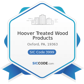 Hoover Treated Wood Products - SIC Code 3999 - Manufacturing Industries, Not Elsewhere Classified