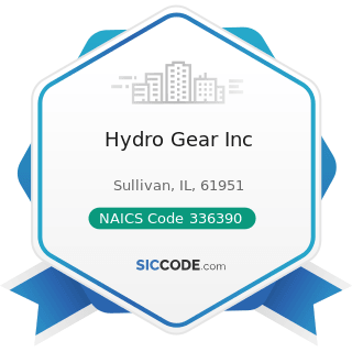 Hydro Gear Inc - NAICS Code 336390 - Other Motor Vehicle Parts Manufacturing