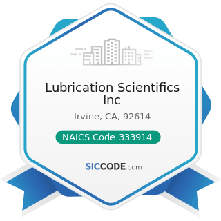 Lubrication Scientifics Inc - NAICS Code 333914 - Measuring, Dispensing, and Other Pumping...