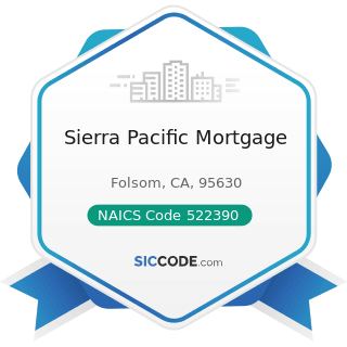 Sierra Pacific Mortgage - NAICS Code 522390 - Other Activities Related to Credit Intermediation