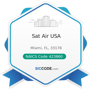 Sat Air USA - NAICS Code 423860 - Transportation Equipment and Supplies (except Motor Vehicle)...