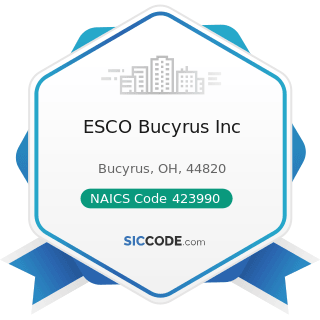 ESCO Bucyrus Inc - NAICS Code 423990 - Other Miscellaneous Durable Goods Merchant Wholesalers