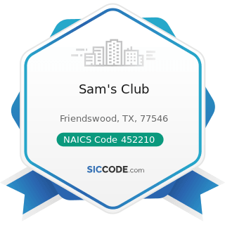 Sam's Club - NAICS Code 452210 - Department Stores