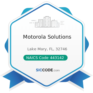 Motorola Solutions - NAICS Code 443142 - Electronics Stores