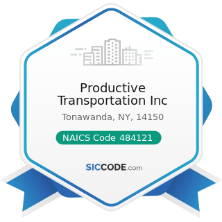 Productive Transportation Inc - NAICS Code 484121 - General Freight Trucking, Long-Distance,...