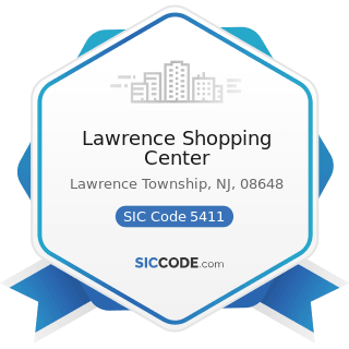 Lawrence Shopping Center - SIC Code 5411 - Grocery Stores