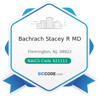 Bachrach Stacey R MD - NAICS Code 621111 - Offices of Physicians (except Mental Health...