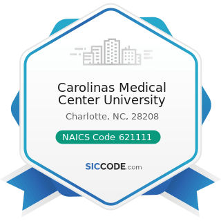 Carolinas Medical Center University - NAICS Code 621111 - Offices of Physicians (except Mental...